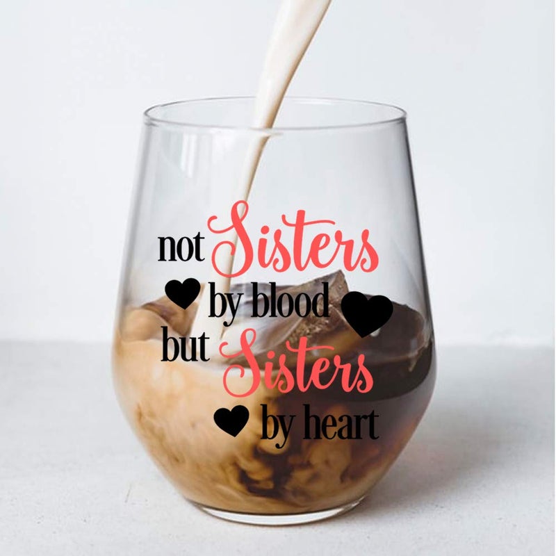 Perfectinsoy Funny Sister Stemless Wine Glass - Sister Not By Blood - Friendship Gifts for Women Friend - Birthday Gifts for Her BFF - Long Distance Friendship Present for Soul Bestietie - Image 4